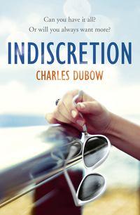 Indiscretion, Charles  Dubow аудиокнига. ISDN39788497