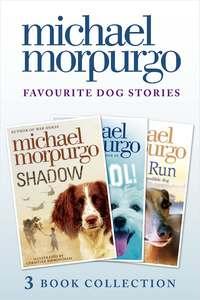Favourite Dog Stories: Shadow, Cool! and Born to Run, Michael  Morpurgo książka audio. ISDN39789153