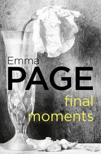 Final Moments, Emma  Page аудиокнига. ISDN39789233