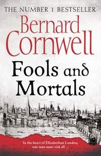 Fools and Mortals, Bernard  Cornwell аудиокнига. ISDN39789481