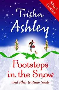 Footsteps in the Snow and other Teatime Treats, Trisha  Ashley książka audio. ISDN39789489
