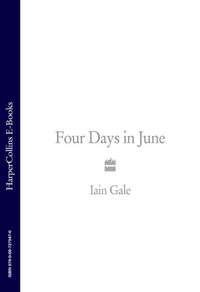 Four Days in June, Iain  Gale książka audio. ISDN39789553