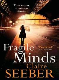 Fragile Minds, Claire  Seeber audiobook. ISDN39789585