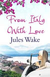 From Italy With Love, Jules  Wake аудиокнига. ISDN39789681