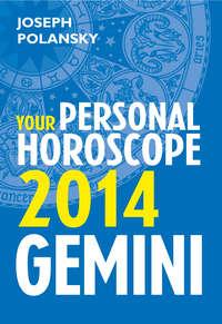 Gemini 2014: Your Personal Horoscope, Joseph  Polansky audiobook. ISDN39789769