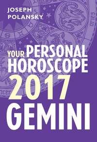 Gemini 2017: Your Personal Horoscope, Joseph  Polansky książka audio. ISDN39789793