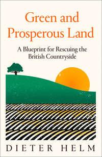 Green and Prosperous Land, Dieter  Helm książka audio. ISDN39790073