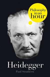 Heidegger: Philosophy in an Hour, Paul  Strathern audiobook. ISDN39790273