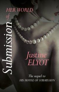 Her World of Submission, Justine  Elyot audiobook. ISDN39790361