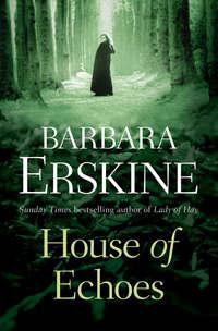 House of Echoes, Barbara  Erskine audiobook. ISDN39790561