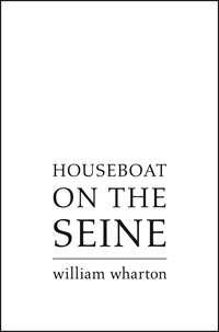 Houseboat on the Seine - Уильям Уортон