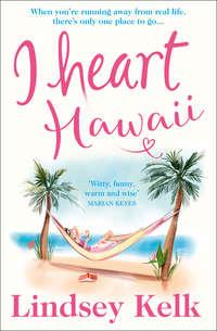 I Heart Hawaii, Lindsey Kelk audiobook. ISDN39790713