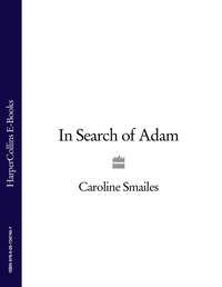 In Search of Adam - Caroline Smailes