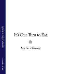 It’s Our Turn to Eat, Michela  Wrong Hörbuch. ISDN39791113