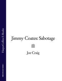 Jimmy Coates: Sabotage, Joe  Craig аудиокнига. ISDN39791249