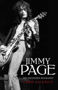 Jimmy Page: The Definitive Biography, Chris Salewicz audiobook. ISDN39791273