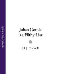Julian Corkle is a Filthy Liar,  аудиокнига. ISDN39791345