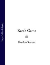 Kara’s Game - Gordon Stevens