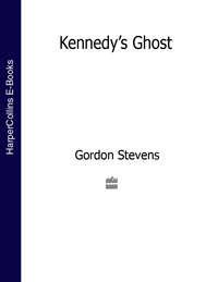 Kennedy’s Ghost, Gordon  Stevens аудиокнига. ISDN39791449