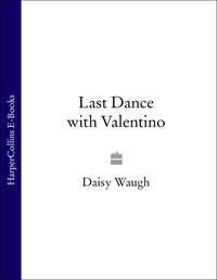 Last Dance with Valentino - Daisy Waugh