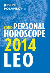 Leo 2014: Your Personal Horoscope, Joseph  Polansky książka audio. ISDN39791665
