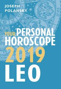 Leo 2019: Your Personal Horoscope, Joseph  Polansky książka audio. ISDN39791705
