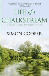 Life of a Chalkstream, Simon  Cooper audiobook. ISDN39791857