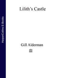 Lilith’s Castle, Gill  Alderman audiobook. ISDN39791881