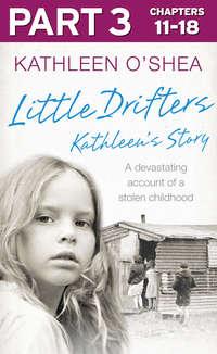 Little Drifters: Part 3 of 4 - Kathleen O’Shea