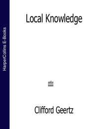 Local Knowledge (Text Only) - Clifford Geertz