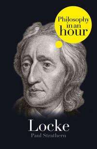 Locke: Philosophy in an Hour, Paul  Strathern audiobook. ISDN39792025