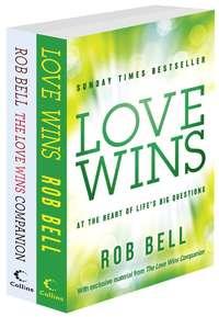 Love Wins and The Love Wins Companion - Rob Bell