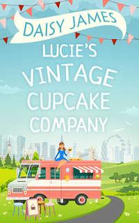 Lucie’s Vintage Cupcake Company, Daisy  James audiobook. ISDN39792233