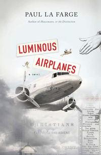 Luminous Airplanes - Paul Farge