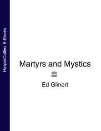 Martyrs and Mystics, Ed  Glinert аудиокнига. ISDN39792481