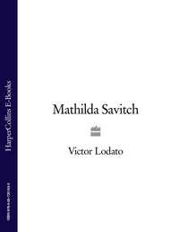 Mathilda Savitch, Victor  Lodato audiobook. ISDN39792521