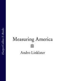 Measuring America, Andro  Linklater аудиокнига. ISDN39792577