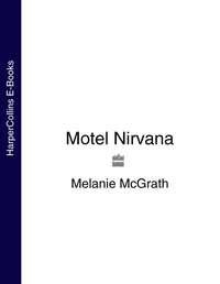 Motel Nirvana, Melanie  McGrath książka audio. ISDN39792977