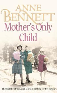 Mother’s Only Child - Anne Bennett