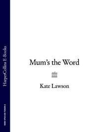 Mum’s the Word