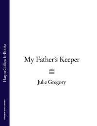 My Father’s Keeper - Julie Gregory