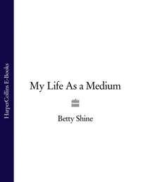 My Life As a Medium, Betty  Shine audiobook. ISDN39793265