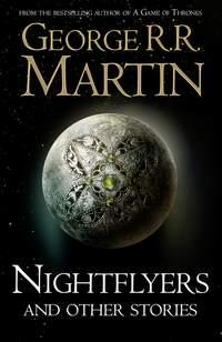 Nightflyers and Other Stories, Джорджа Р. Р. Мартина аудиокнига. ISDN39793457