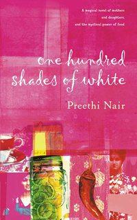 One Hundred Shades of White - Preethi Nair