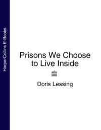 Prisons We Choose to Live Inside, Дорис Лессинг książka audio. ISDN39794505