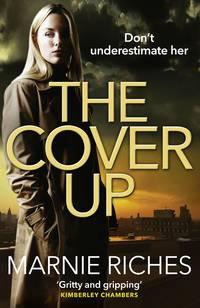 The Cover Up: A gripping crime thriller for 2018, Marnie  Riches аудиокнига. ISDN39794729