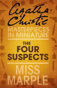 The Four Suspects: A Miss Marple Short Story, Агаты Кристи audiobook. ISDN39794801
