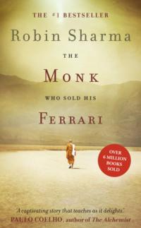 The Monk Who Sold his Ferrari - Робин Шарма