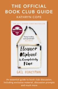 The Official Book Club Guide: Eleanor Oliphant is Completely Fine, Kathryn  Cope książka audio. ISDN39795049