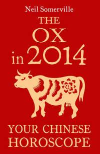 The Ox in 2014: Your Chinese Horoscope, Neil  Somerville książka audio. ISDN39795073